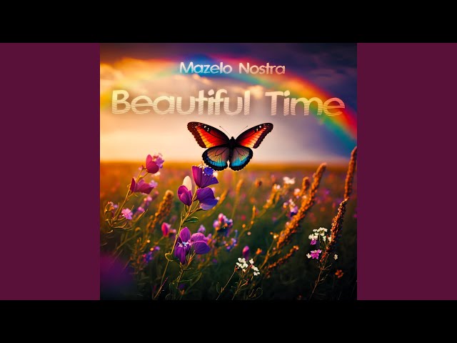 Mazelo Nostra - Beautiful Time