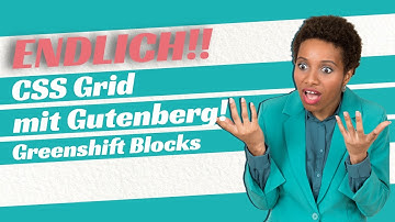 Endlich CSS Grid mit Gutenberg - Greenshift Blocks