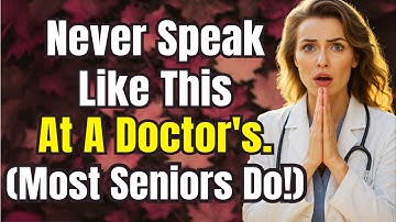 Never Speak Like This at the Doctor