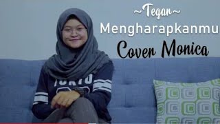 Tegar - Mengharapkanmu (Cover Monica)