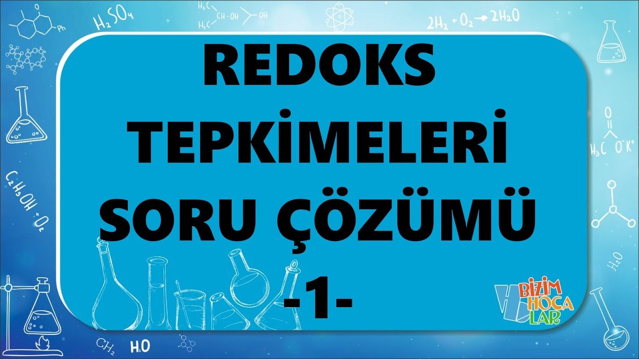 Redoks Tepkimeleri Soru Çözümü 1 - 12. Sınıf - AYT