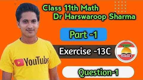 Class 11th Math | Exercise 13 C Part 1 | Limit And Derivatives | Dr Harshswaroop sharma  | Q 1