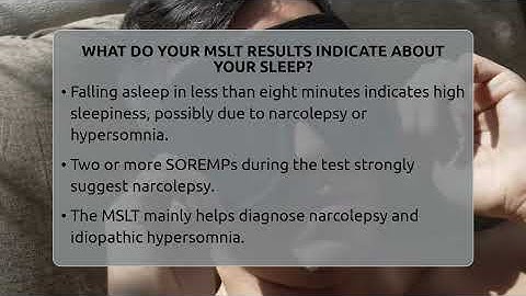 What Do Your MSLT Results Indicate About Your Sleep? - Sleep Apnea Support Network