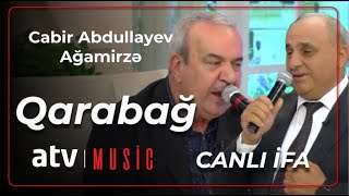 Cabir Abdullayev & Ağamirzə - Qarabağ