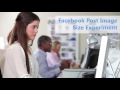 Facebook Marketing Science Experiment - Image Size Tutorial