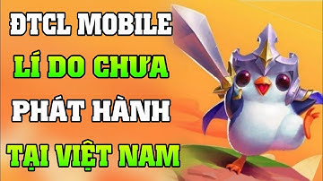 Lí do Đtcl Mobile VN chưa ra mắt - Open Beta Tốc Chiến mở tại VN || LoL Mobile (Wild Rift)
