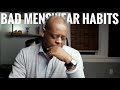 5 BAD MENSWEAR HABITS