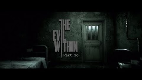 The Evil Within Walkthrough Part 16 Tombs-No Commentary
