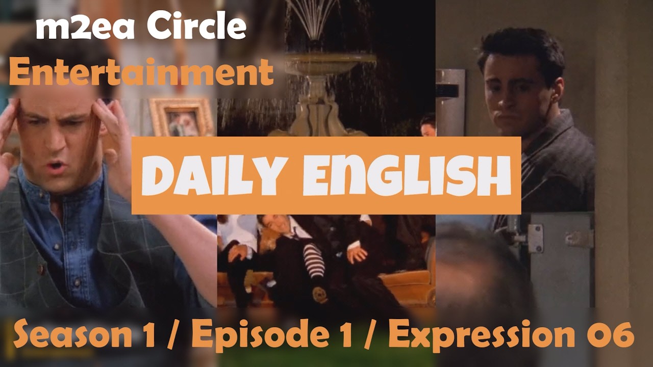 프렌즈로 배우는 영어 표현 (시즌1, 에피소드 1, 여섯번째 표현)