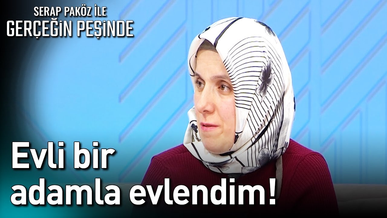 Evli Bir Adamla Evlendim! - Gerçeğin Peşinde