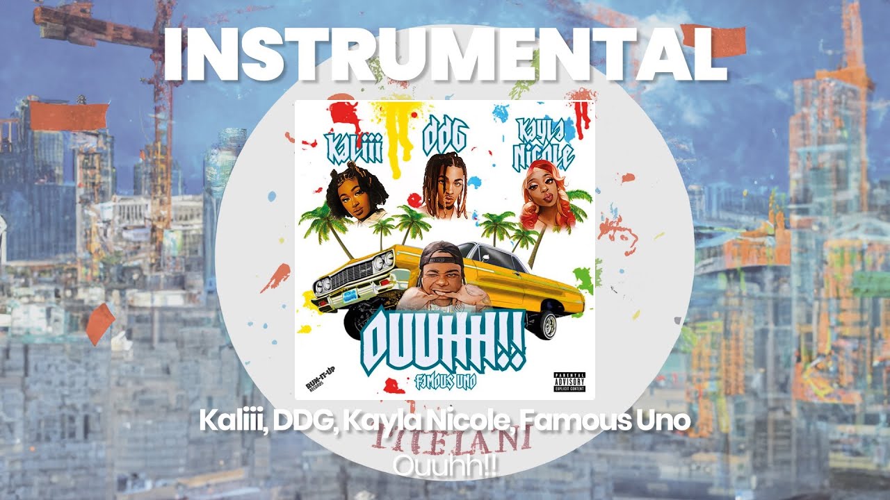 INSTRUMENTAL BEAT : Ouuhh!! - Kaliii, DDG, Kayla Nicole, Famous Uno (HQ)