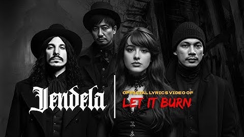 Official Lyrics Video of LET IT BURN by JENDELA from the album HEART ATTACK 2024