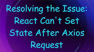 Resolving the Issue: React Can