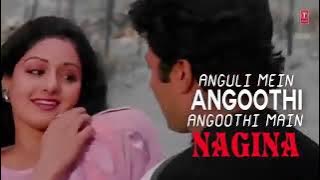 ungli me anguthi anguthi me Nagina( super hits songs)