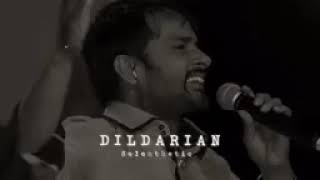 Dildarian 🎶🎶😌❤️  amazing ❤️✨ feel this music 🎶🔥😩❤️🥺🎶