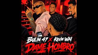 Dame Hombro - Bulin47 x Kevin Wai - Nightcore (sped up)