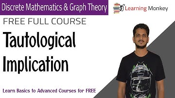 Tautological Implication || Lesson 22 || Discrete Math & Graph Theory || Learning Monkey ||
