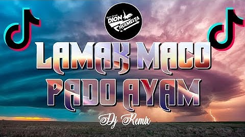 DJ LAMAK MACO PADO AYAM || LAMAK DEK UDA LAMAK MACO PADO AYAM || DJ REMIX TERBARU FULL BASS
