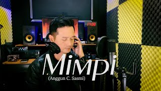 MIMPI (Anggun C. Sasmi) - Andrey Arief (COVER)
