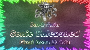Sonic Unleashed ★ Perfect Final Boss Battle • Dark Gaia