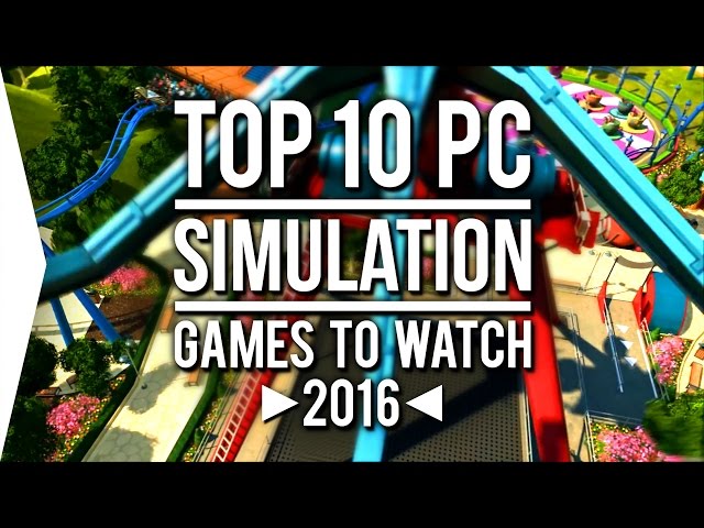 Wccftech's Best Simulation Games of 2016 - Business is Good