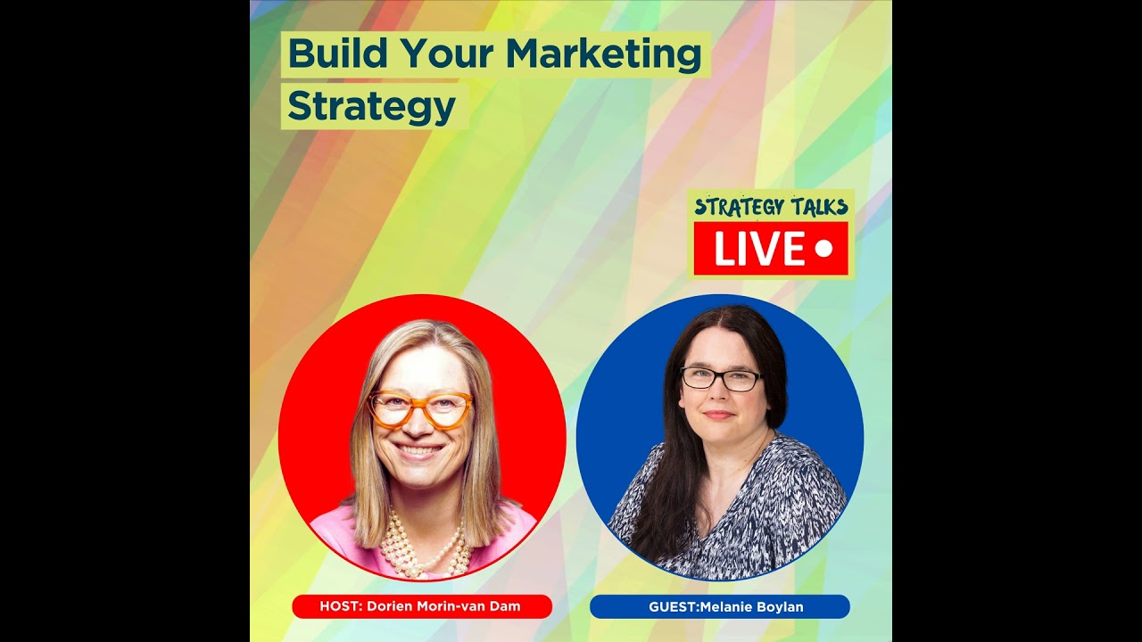 Building a Robust Marketing Strategy: Insights from Melanie Boylan | Strategy Talks