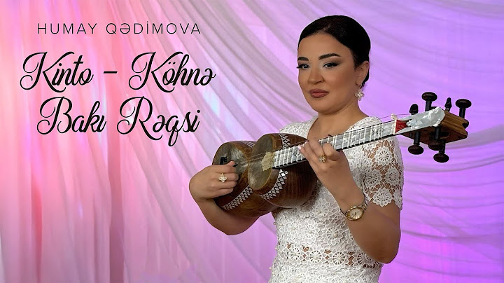 Humay Qədimova — Kinto - Köhnə Bakı Rəqsi (Rəsmi Musiqi Videosu)