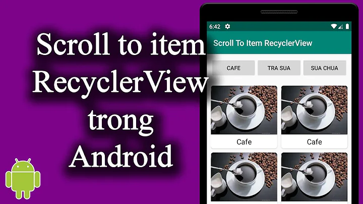 Scroll to item RecyclerView trong Android - [Code Theo Yêu Cầu - #14]
