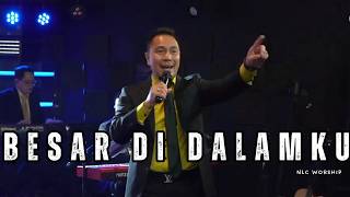 Besar Di Dalamku (Cover) - NLC Worship