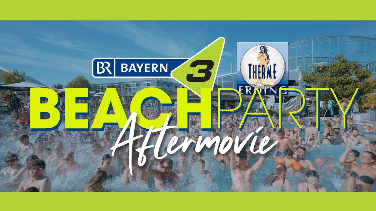 ⁣BAYERN 3 Beach Party After Movie 2022 in der Therme Erding