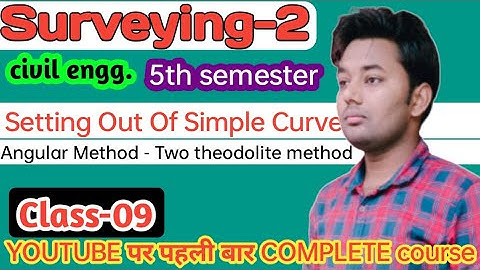 surveying-2 / settings out of simple curve/angular method/two theodolite method/ 5th semester civil