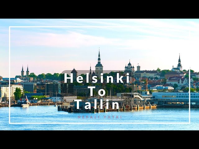 Estonia | Helsinki, Finland to Tallin, Estonia | Country 11