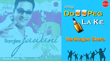 Do Pegg  (Lyrical Video) | Harbhjan Shera | New Punjabi Songs 2019 | Finetouch Music