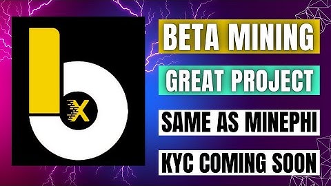 Beta mining.The new mining app like Minephi.Strong project.Kyc soon.