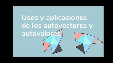 Aplicaciones de autovectores y autovalores.