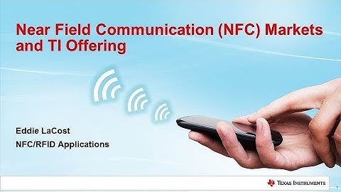 Near Field Communication (NFC) Training Series Part 5: NFC Markets and TI Offering