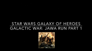 Star Wars Galaxy of Heroes - Galactic War Jawa's #1 (FAIL!)