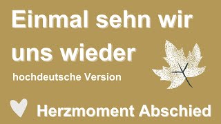 EINMAL SEH'N WIR UNS WIEDER-Trauerlied/Lied zur Beerdigung-Cover von Stephanie Meissner chords