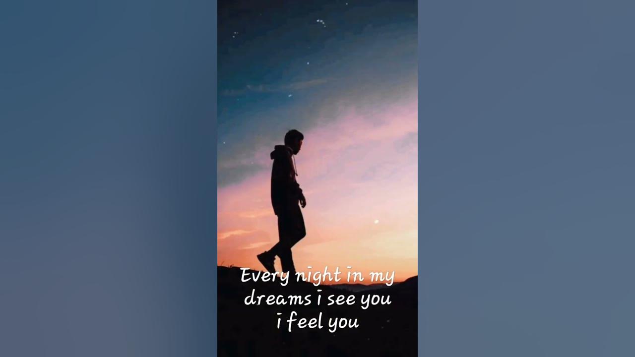 Everynight In My Dreams I See You every night in my dreams i see you i feel you - YouTube