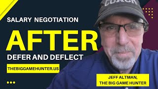 Salary Negotiation: After Defer and Deflect
