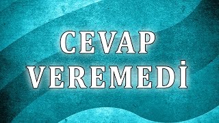 Cevap Veremedi