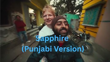 Thumbnail of Arijit Singh × Ed Sheeran - Sapphire (Punjabi Version)