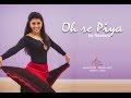 O Re Piya - by Neelam Patel | Aaja Nachle | Madhuri Dixit | Indian Dance