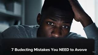 7 Budgeting Mistakes That Are Keeping You Broke (Fix These Now!)