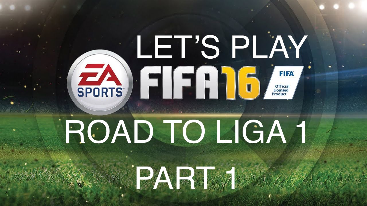 Let's Play FIFA 16 Road to Liga 1 YouTube