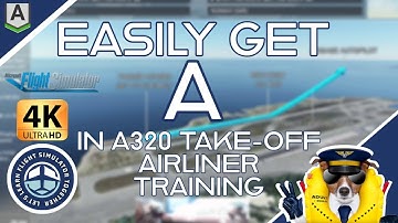 2.10 Easily Get A in A320 Take-Off Exercise | Airline Training | #MSFS2020 | Honeycomb Alpha Bravo