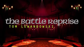 &quot;THE BATTLE REPRISE&quot;