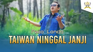 Paijo Londo - Taiwan Ninggal | Dangdut ( Music Video)