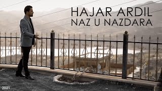 Hajar Ardil - Naz u Nazdara    2021    هەژار ئاردل - ناز و نازدارا Resimi