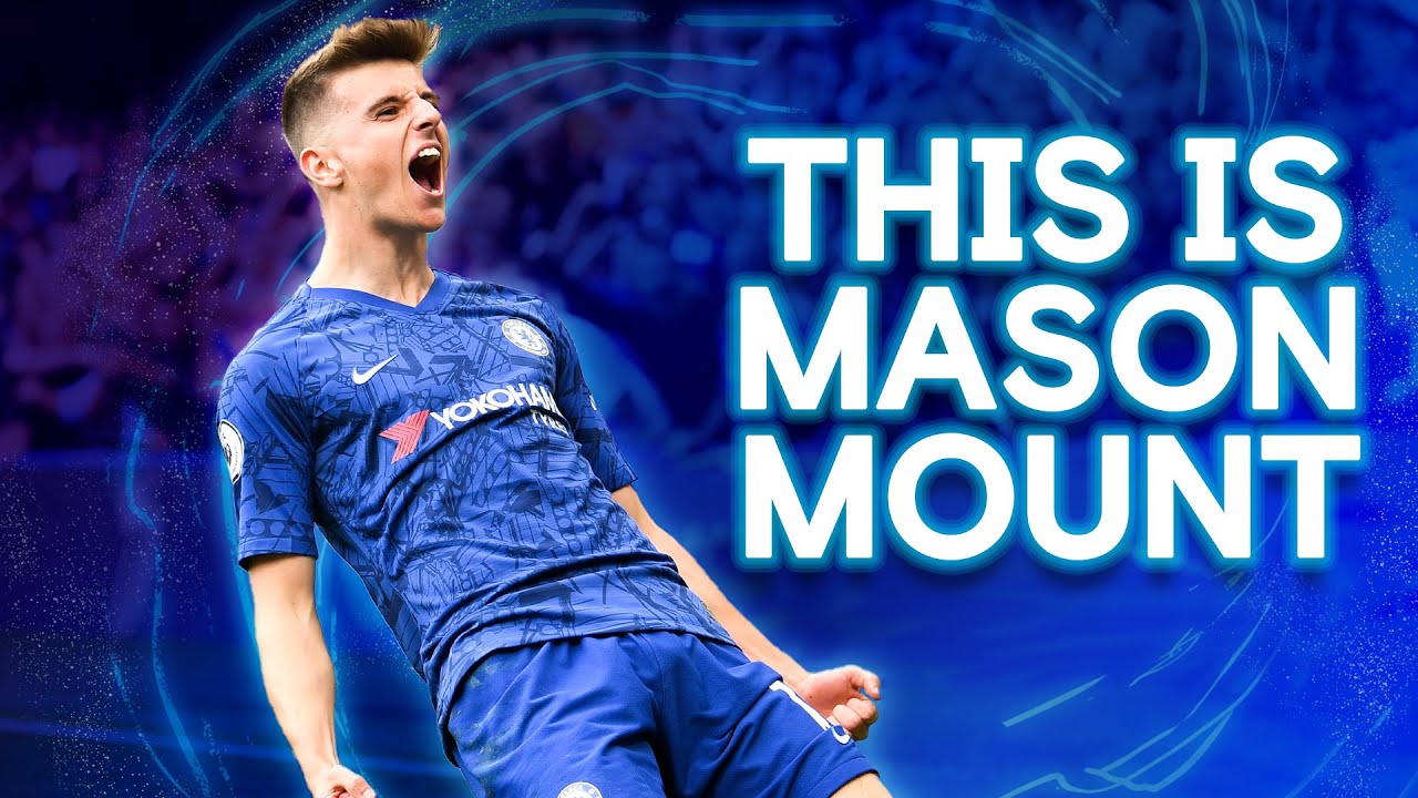 The Story Of Mason Mount Lampard Is The Perfect Role Model Youtube